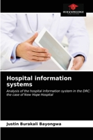 Hospital information systems: Analysis of the hospital information system in the DRC: the case of New Hope Hospital 6203318132 Book Cover