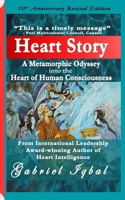 Heart Story: A Metamorphic Odyssey into the Heart of Human Consciousness 150336111X Book Cover