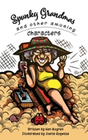 Spunky Grandmas and Other Amusing Characters 1957354046 Book Cover