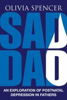 Sad Dad: An Exploration of Postnatal Depression in Fathers 185343230X Book Cover