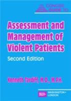 Concise Guide to Assessment and Management of Violent Patients (Concise Guides) 088048344X Book Cover