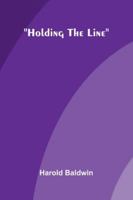Holding The Line 9373059610 Book Cover