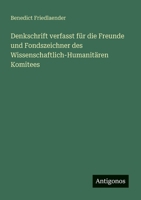 Denkschrift verfasst für die Freunde und Fondszeichner des Wissenschaftlich-Humanitären Komitees (German Edition) 3563166560 Book Cover