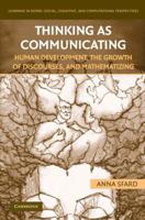 Thinking as Communicating: Human Development, the Growth of Discourses, and Mathematizing 0521161541 Book Cover