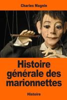 Histoire Generale Des Marionnettes 154492481X Book Cover