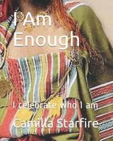 I Am Enough: I Celebrate Who I Am 1720262845 Book Cover