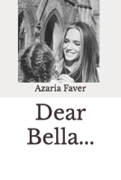 Dear Bella... B09Y3ZWKMB Book Cover
