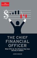 The Chief Financial Officer: What Cfos Do, the Influence They Have, and Why It Matters 1610393856 Book Cover