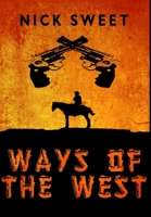 Ways Of The West B08BW46BGG Book Cover