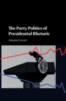 The Party Politics of Presidential Rhetoric 1316604454 Book Cover