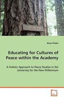 Educating for Cultures of Peace Within the Academy 3639008324 Book Cover