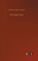 The Happy Days of the Empress Marie Louise 9356233314 Book Cover