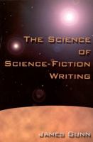 The Science of Science Fiction Writing 1578860113 Book Cover
