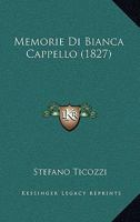 Memorie Di Bianca Cappello (1827) 1167557883 Book Cover