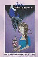 Amor: Soñando entre letras y versos B08B379HDM Book Cover