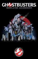 Ghostbusters: Displaced Aggression 1600106102 Book Cover