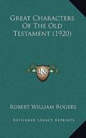 Great Characters of the Old Testament 1017875790 Book Cover