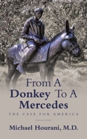 From a Donkey to a Mercedes: The Case for America 1664298398 Book Cover