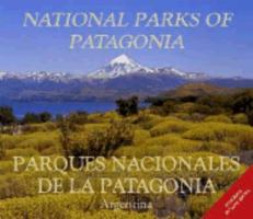 National Parks of Patagonia. Parques Nacionales de La Patagonia 9874382473 Book Cover