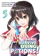 I Shall Survive Using Potions (Manga) Volume 5 (I Shall Survive Using Potions 1718372345 Book Cover