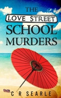 The Love Street School Murders B0B5KQSN59 Book Cover