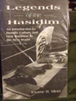 Legends of the Hasidim; An Introduction to Hasidic Culture and Oral Tradition in the New World (Phoenix Books) 0226531031 Book Cover