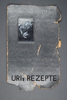 URIs REZEPTE: Rezepte meiner Großmutter 1714649903 Book Cover