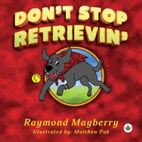 Don't Stop Retrievin' 1839341084 Book Cover