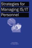 Strategies for Managing Is/It Personnel 1591401283 Book Cover