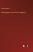 Mon orphelinat et Gounod en Angleterre 3385017297 Book Cover