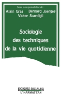Sociologie des techniques de la vie quotidienne 2738413056 Book Cover