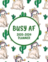 Busy AF 2020-2024 Planner: Llama Cactus Succulent - Monthly Planner - 60 Month Calendar Planner Diary for 5 Years - Funny Naughty Cheeky Swear Curse Word (8.5x11) 1704252768 Book Cover