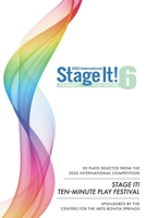 Stage It! 6: Thirty 10-Minute Plays B09XJMKGJ9 Book Cover
