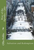 Rise of the Apostles Jake: Salvation and Redemption 1522919058 Book Cover