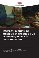 Internet, albums de musique et drogues: De la convergence à la consommation (French Edition) 6207512618 Book Cover