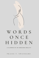 Words Once Hidden: A Glimpse of An Obscure Reality B08ZBJF2D9 Book Cover