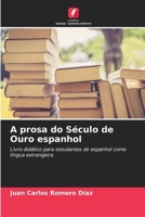 A prosa do Século de Ouro espanhol 6207269446 Book Cover