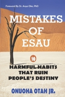MISTAKES OF ESAU: 10 Harmful Habits That Ruin People's Destiny 9787905052 Book Cover