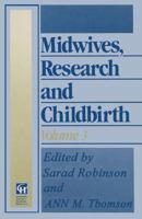 Midwives, Research and Childbirth (Midwives Research & Childbirth) 0412348004 Book Cover