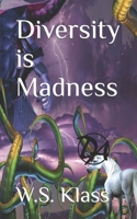 Diversity is Madness 0692134948 Book Cover