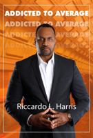 Addicted To Average: Transform into the Best Version of Yourself 1736059718 Book Cover