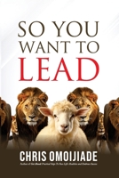 So You Want To Lead 9787705789 Book Cover