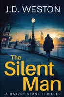 The Silent Man: A British Detective Crime Thriller 1914270029 Book Cover
