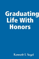 Graduating Life With Honors 0359479448 Book Cover