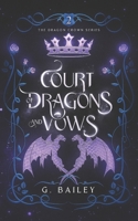 Court of Dragons and Vows (The Dragon Crown Series) B0CLF3QR63 Book Cover