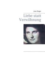 Liebe statt Verwöhnung 3738653465 Book Cover