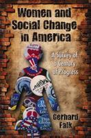 Women and Social Change in America: A Survey of a Century of Progress 078644035X Book Cover