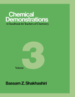 Chemical Demonstrations : A Handbook for Teachers of Chemistry Vol 3 0299119505 Book Cover