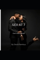 SEX AT 7: Can’t Help Myself B0FM4DL2NH Book Cover