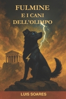 "Fulmine e i Cani dell'Olimpo: L'avventura dei Poteri Divini" B0CDNJD9Z7 Book Cover